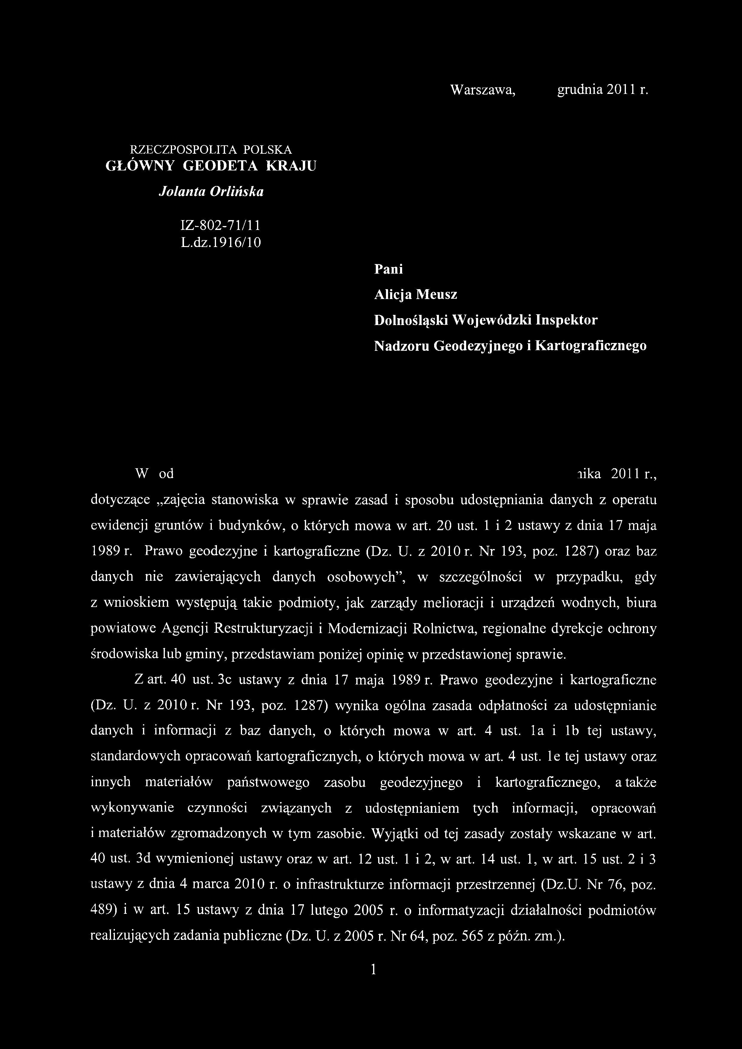 Warszawa, grudnia 2011 r. RZECZPOSPOLITA POLSKA GŁÓWNY GEODETA KRAJU Jolanta Orlińska IZ-802-71/11 L.dz.