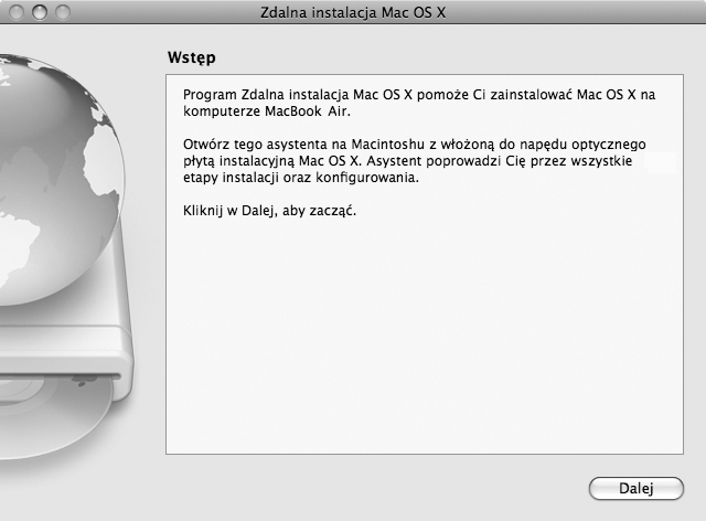 2 Jeżeli jest to Mac, otwórz /Programy/Narzędzia/Zdalna instalacja Mac OS X. (Jeżeli drugi Mac nie ma jeszcze Mac OS X w wersji 10.5.5, możesz potrzebować zainstalować ten program.