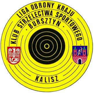 ZARZĄD REJONOWY LIGI OBRONY KRAJU W KALISZU KLUB STRZELECTWA SPORTOWEGO LIGI OBRONY KRAJU BURSZTYN W KALISZU KOMUNIKAT 56.