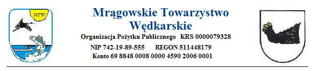 POWIAT MRĄGOWSKI - WARTO TU BYĆ Szanowny Kolega Prezes Zarządu Towarzystwa Wędkarskiego ( wszyscy) Z a p r o s z e n i e Zgodnie z Uchwałą nr XIII/4/2014 Zarządu KFTW w Kwidzynie z dnia 6.09.2014 r.