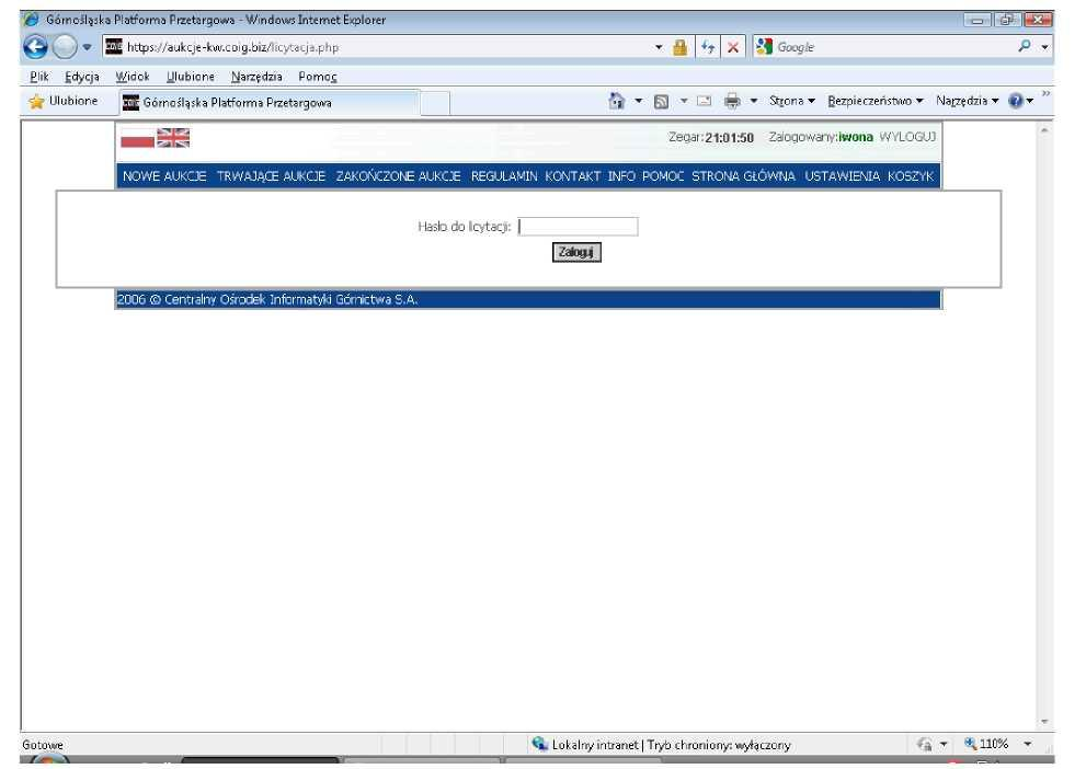 Kolejnym krokiem jest podanie ustalonego podczas pierwszego logowania hasła do licytacji, a następnie wybranie przycisku Załoguj. Uwaga!