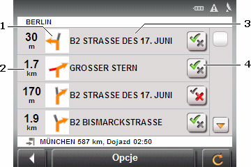 1 Schematyczny obraz następnego skrzyżowania na którym będziesz skręcał. 2 Odległość do tego skrzyżowania. 3 Nazwa ulicy w którą musisz skręcić.