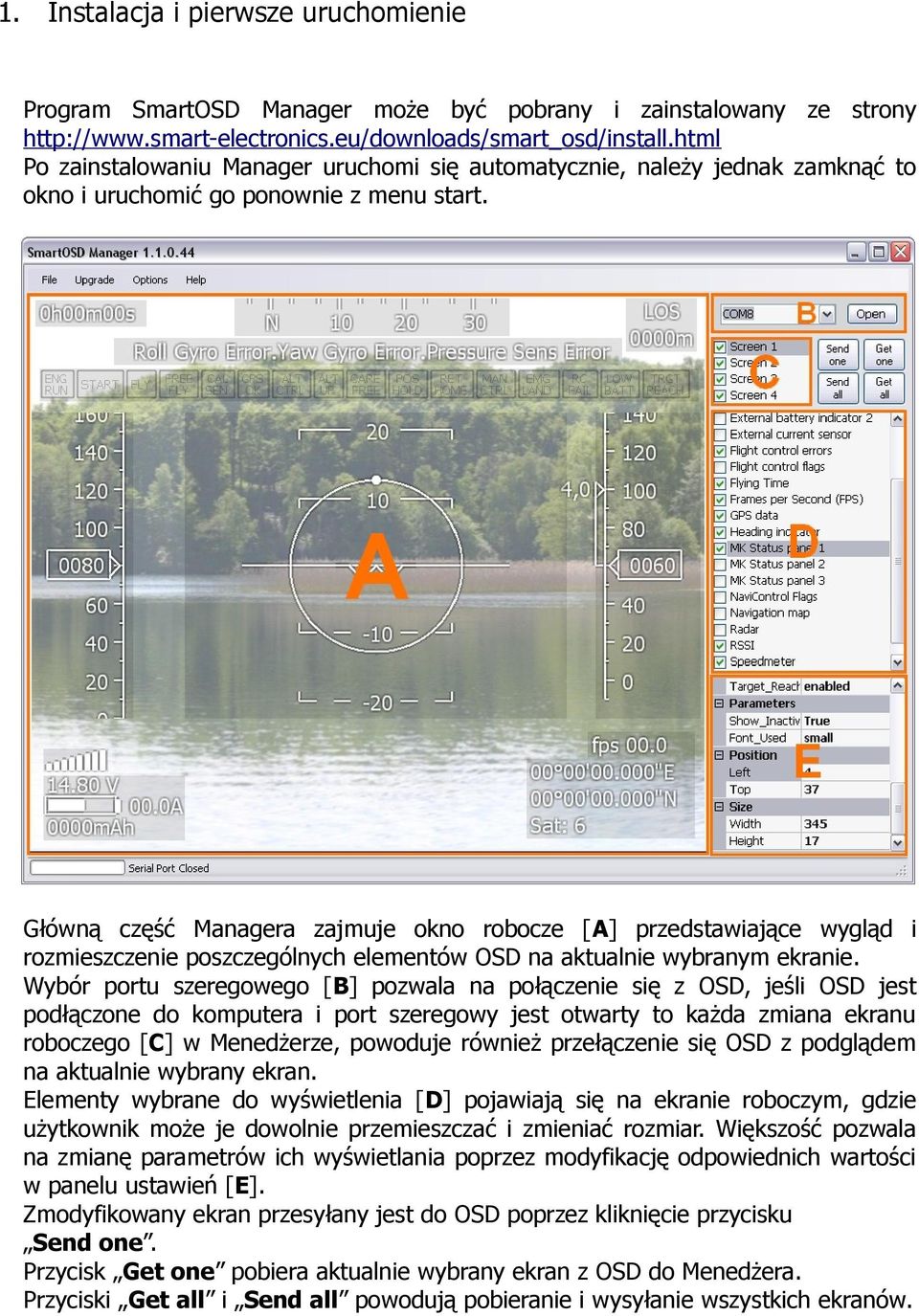 Główną część Managera zajmuje okno robocze [A] przedstawiające wygląd i rozmieszczenie poszczególnych elementów OSD na aktualnie wybranym ekranie.