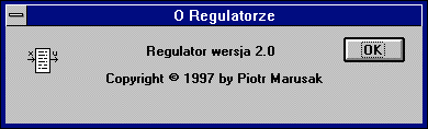 Ostatnie menu, o nazwie Pomoc, zawiera polecenie O Regulatorze, które wyświetla osobne okno, z podstawowymi informacjami o Rys. 5.3. Okno informacyjne programie.