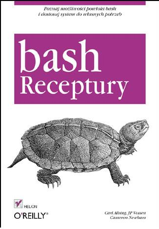 Literatura C. Albing, J.P. Vossen, C. Newham : Bash. Receptury.