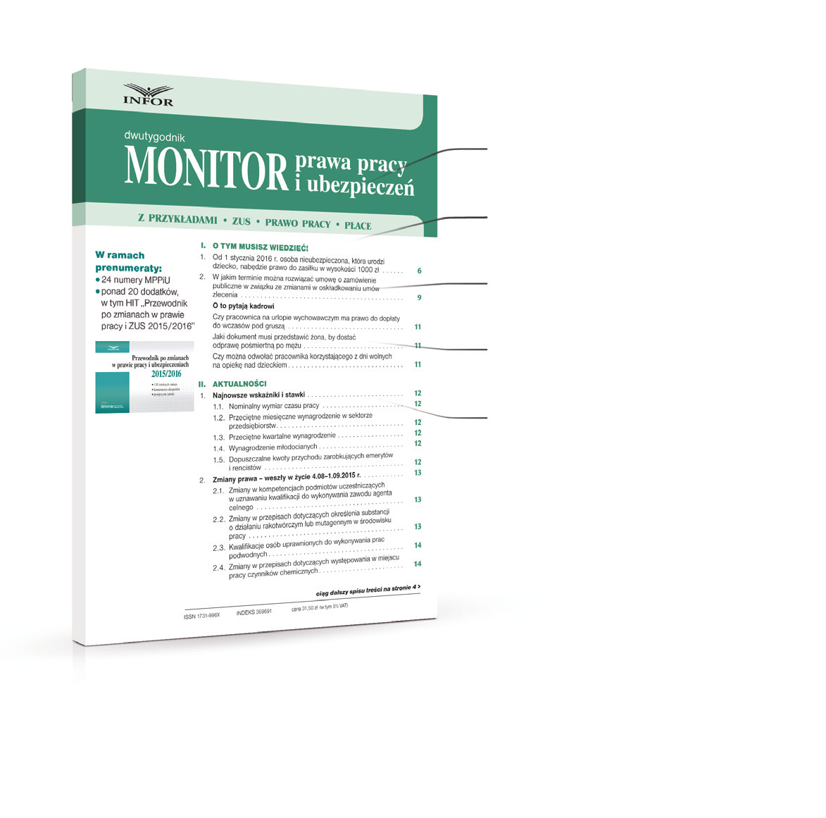 profesjonalnie i na czas zmiany w prawie pracy i ZUS komentarze ekspertów najnowsze interpretacje praktyka PIP i ZUS specjalistyczne dodatki W 2016 roku na łamach MONITORA prawa pracy i ubezpieczeń