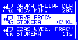 4.7 Tryb pracy podajnika wewnętrznego (stokera) parametr ten określa sposób pracy podajnika wewnętrznego (stokera): WYŁ oznacza, że palnik nie posiada stokera.