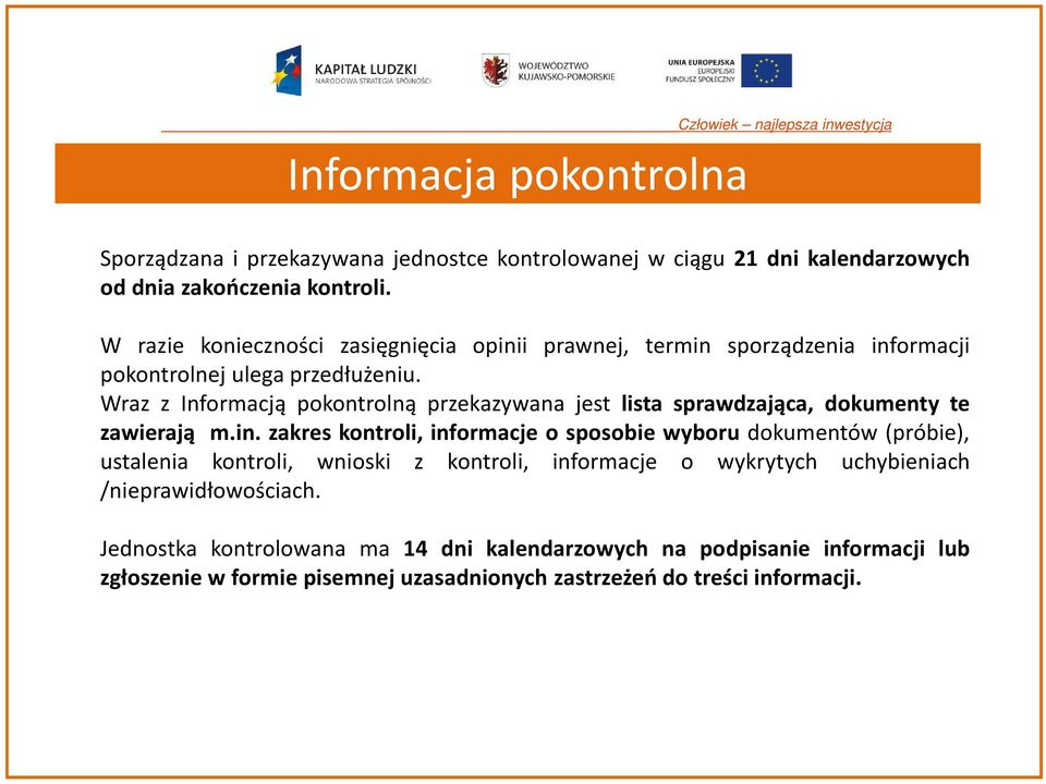 Wraz z Informacją pokontrolną przekazywana jest lista sprawdzająca, dokumenty te zawierają m.in.