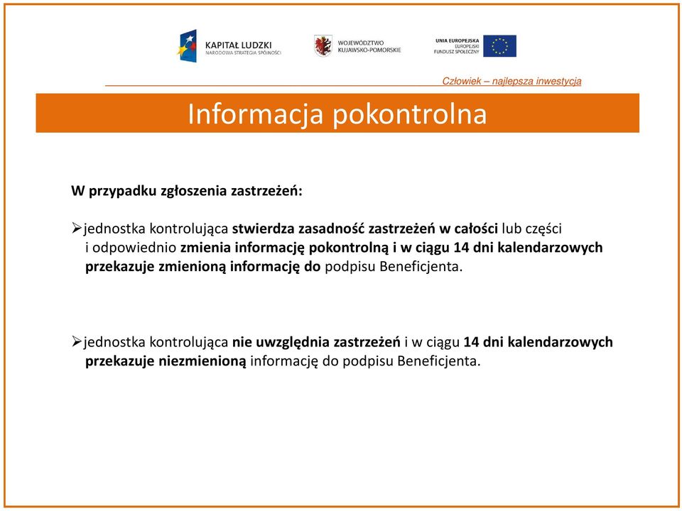 kalendarzowych przekazuje zmienioną informację do podpisu Beneficjenta.