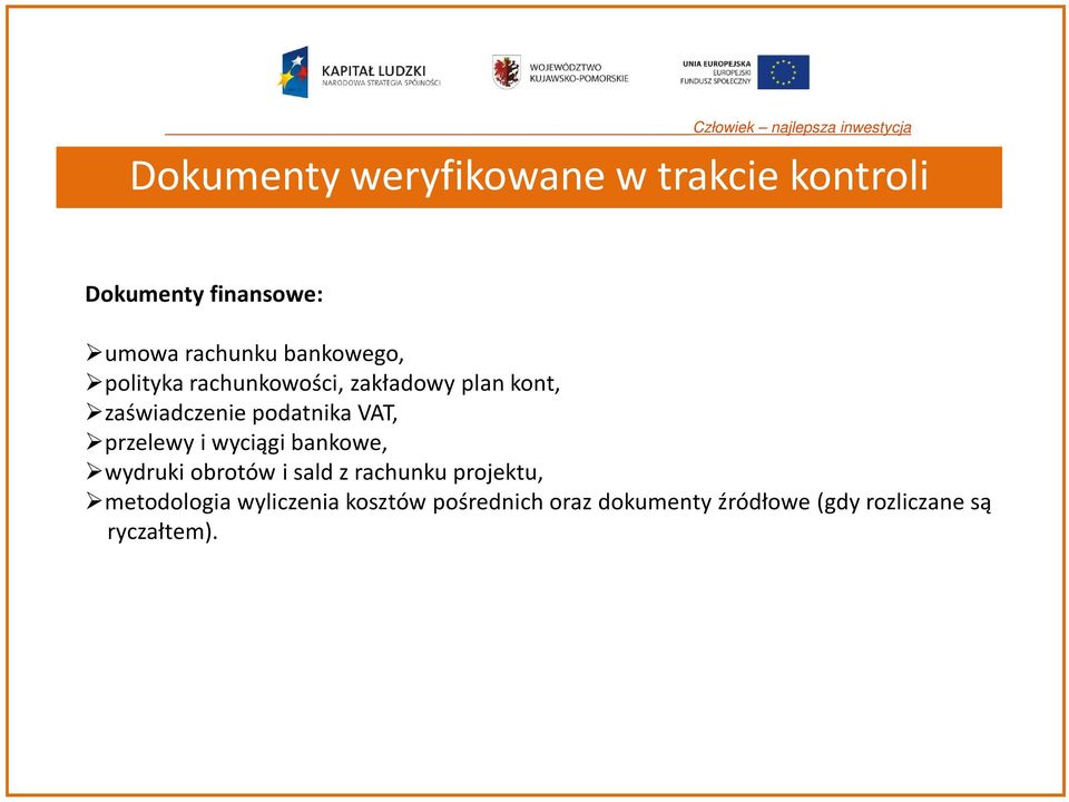 VAT, przelewy i wyciągi bankowe, wydruki obrotów i sald z rachunku projektu,