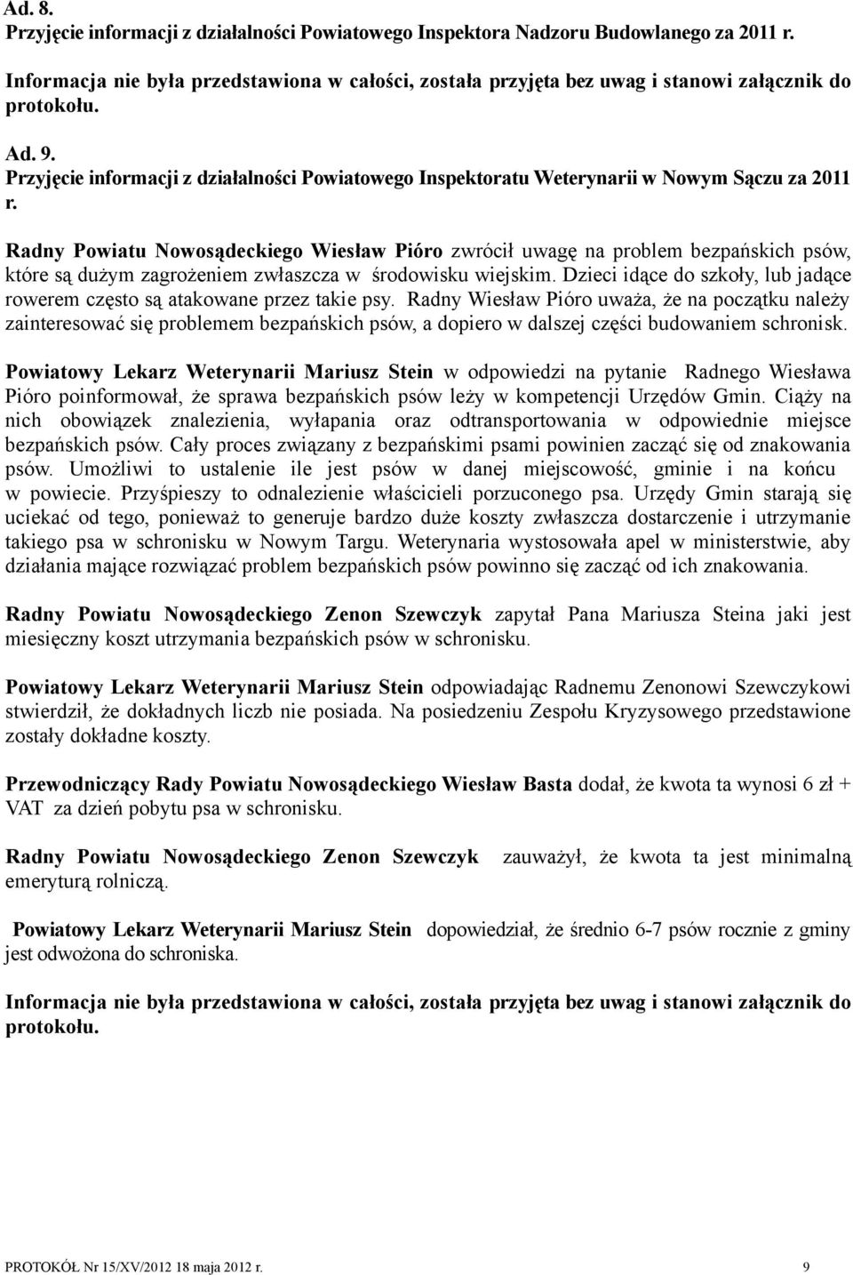 Przyjęcie informacji z działalności Powiatowego Inspektoratu Weterynarii w Nowym Sączu za 2011 r.