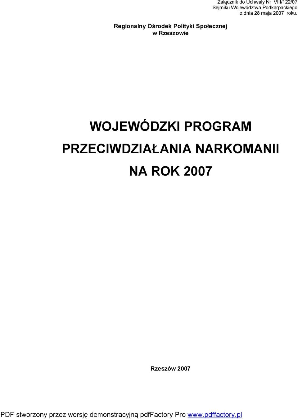 Województwa Podkarpackiego z dnia 28 maja 2007 roku.