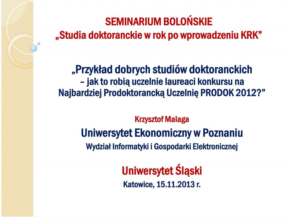 Prodoktorancką Uczelnię PRODOK 2012?