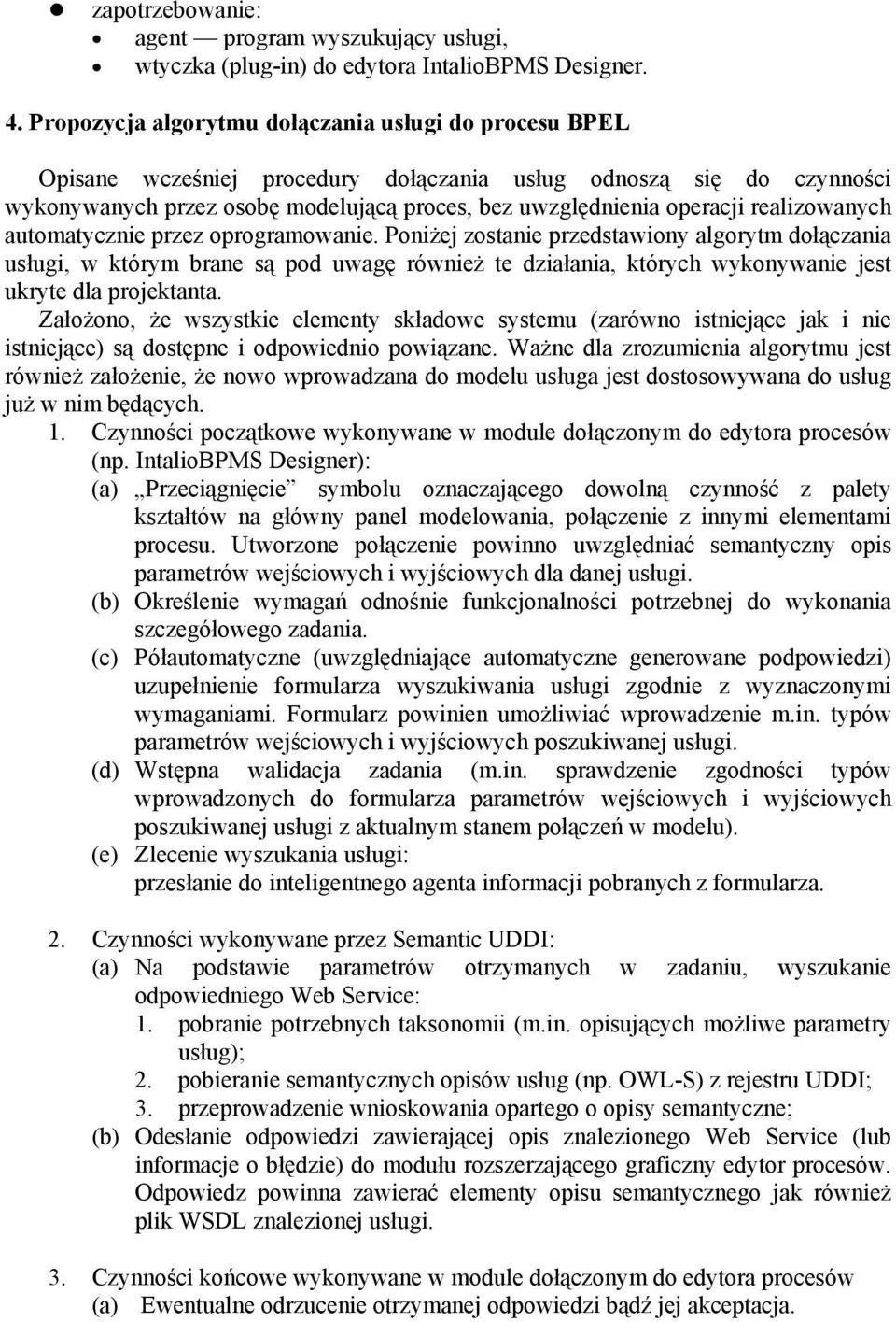 realizowanych automatycznie przez oprogramowanie.