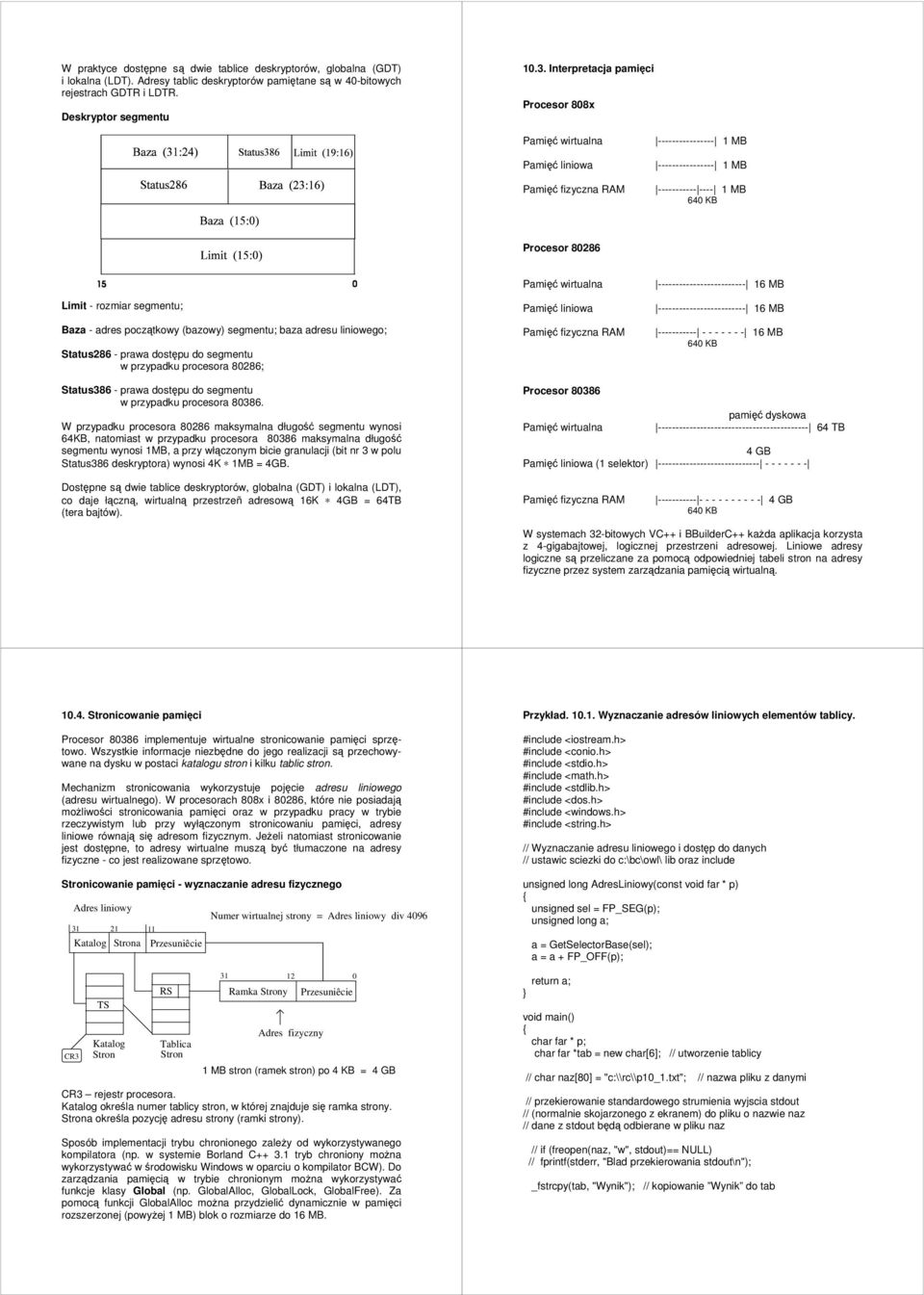 segmentu; Baza - adres początkowy (bazowy) segmentu; baza adresu liniowego; Status286 - prawa dostępu do segmentu w przypadku procesora 80286; Pamięć wirtualna Pamięć liniowa Pamięć fizyczna RAM