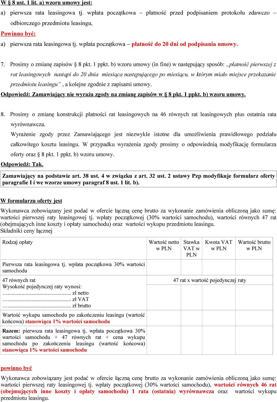 7. Prosimy o zmianę zapisów 8 pkt. 1 ppkt.
