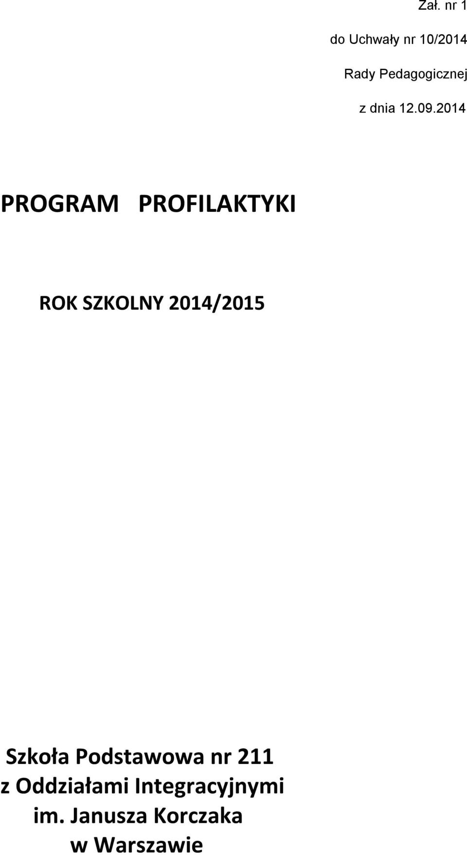 2014 PROGRAM PROFILAKTYKI ROK SZKOLNY 2014/2015