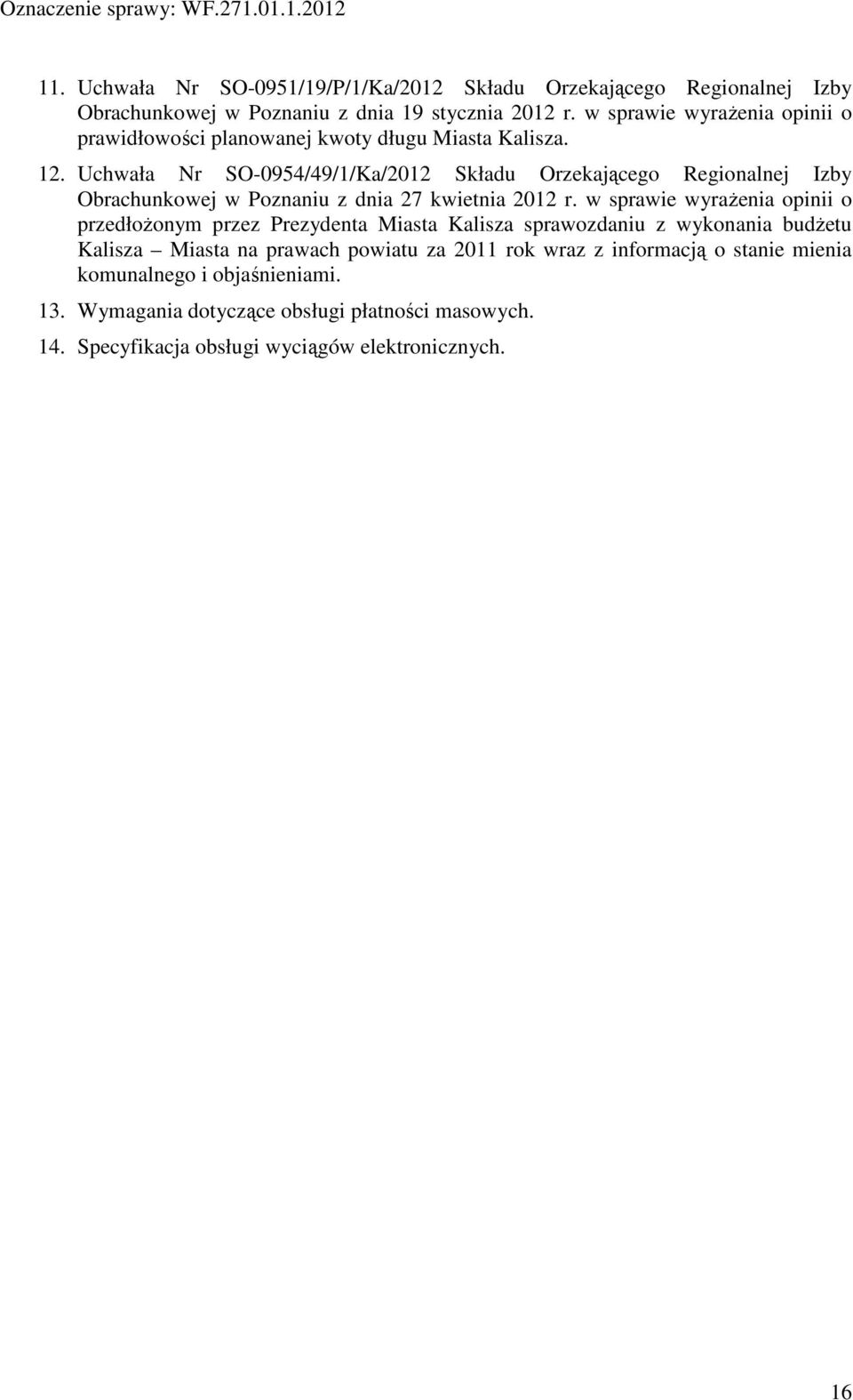 Uchwała Nr SO-0954/49/1/Ka/2012 Składu Orzekającego Regionalnej Izby Obrachunkowej w Poznaniu z dnia 27 kwietnia 2012 r.