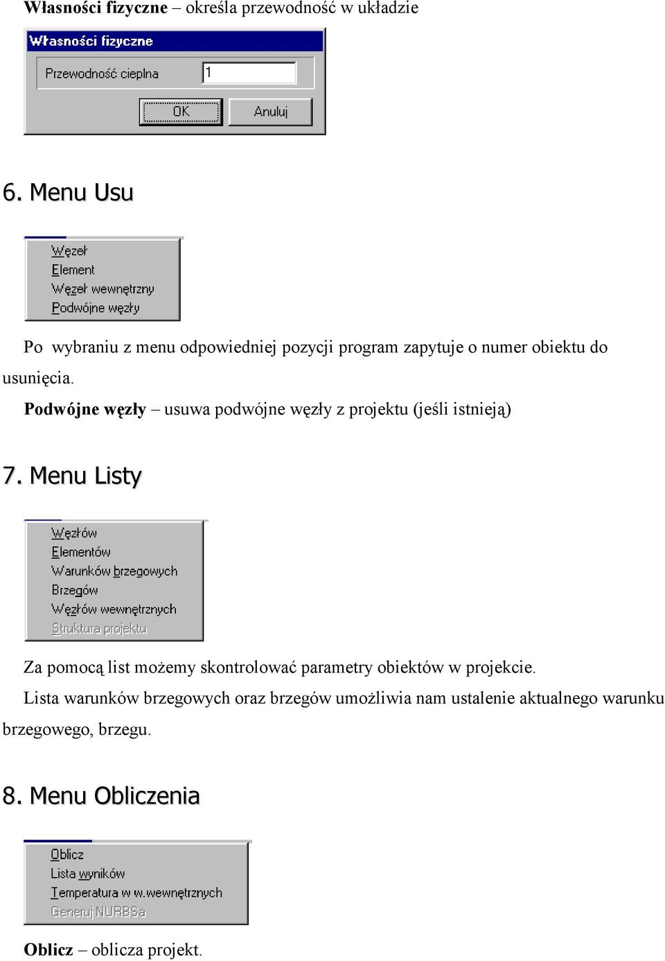 Podwójne węzły usuwa podwójne węzły z projektu (jeśli istnieją) 7.