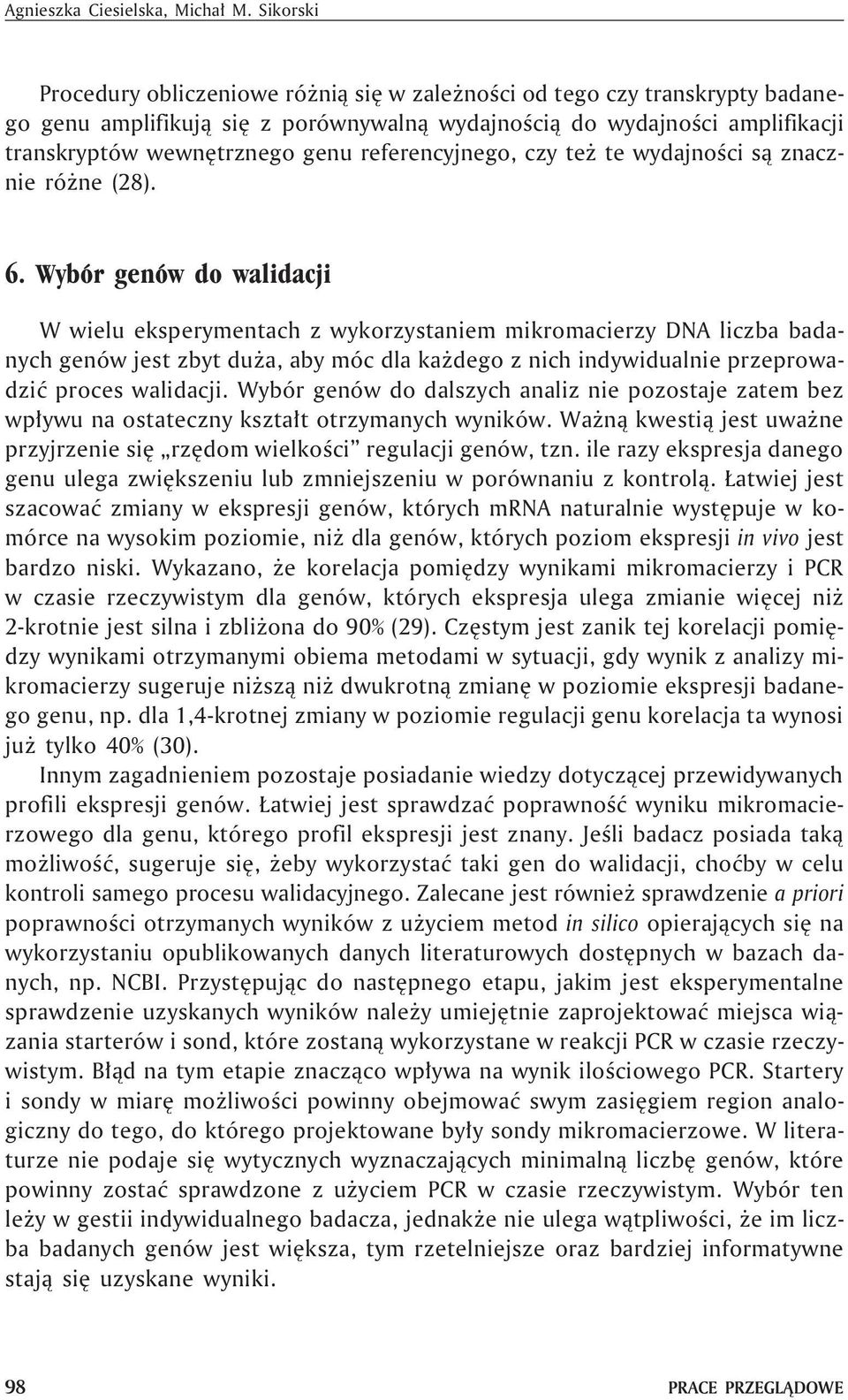 referencyjnego, czy te te wydajnoœci s¹ znacznie ró ne (28). 6.