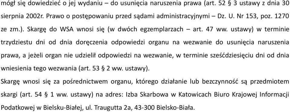 ustawy) w terminie trzydziestu dni od dnia doręczenia odpowiedzi organu na wezwanie do usunięcia naruszenia prawa, a jeżeli organ nie udzielił odpowiedzi na wezwanie, w terminie