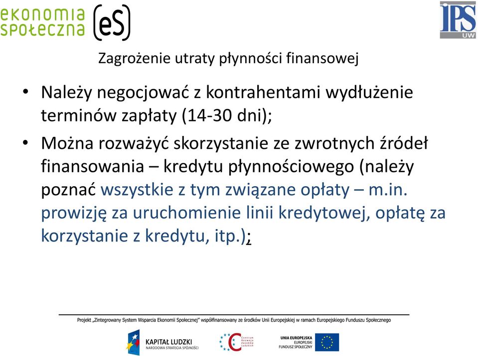 finansowania kredytu płynnościowego (należy poznać wszystkie z tym związane opłaty