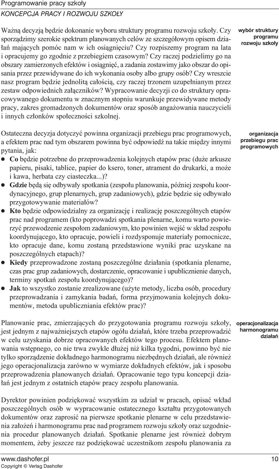 Czy raczej podzielimy go na obszary zamierzonych efektów i osiàgni ç, a zadania zostawimy jako obszar do opisania przez przewidywane do ich wykonania osoby albo grupy osób?