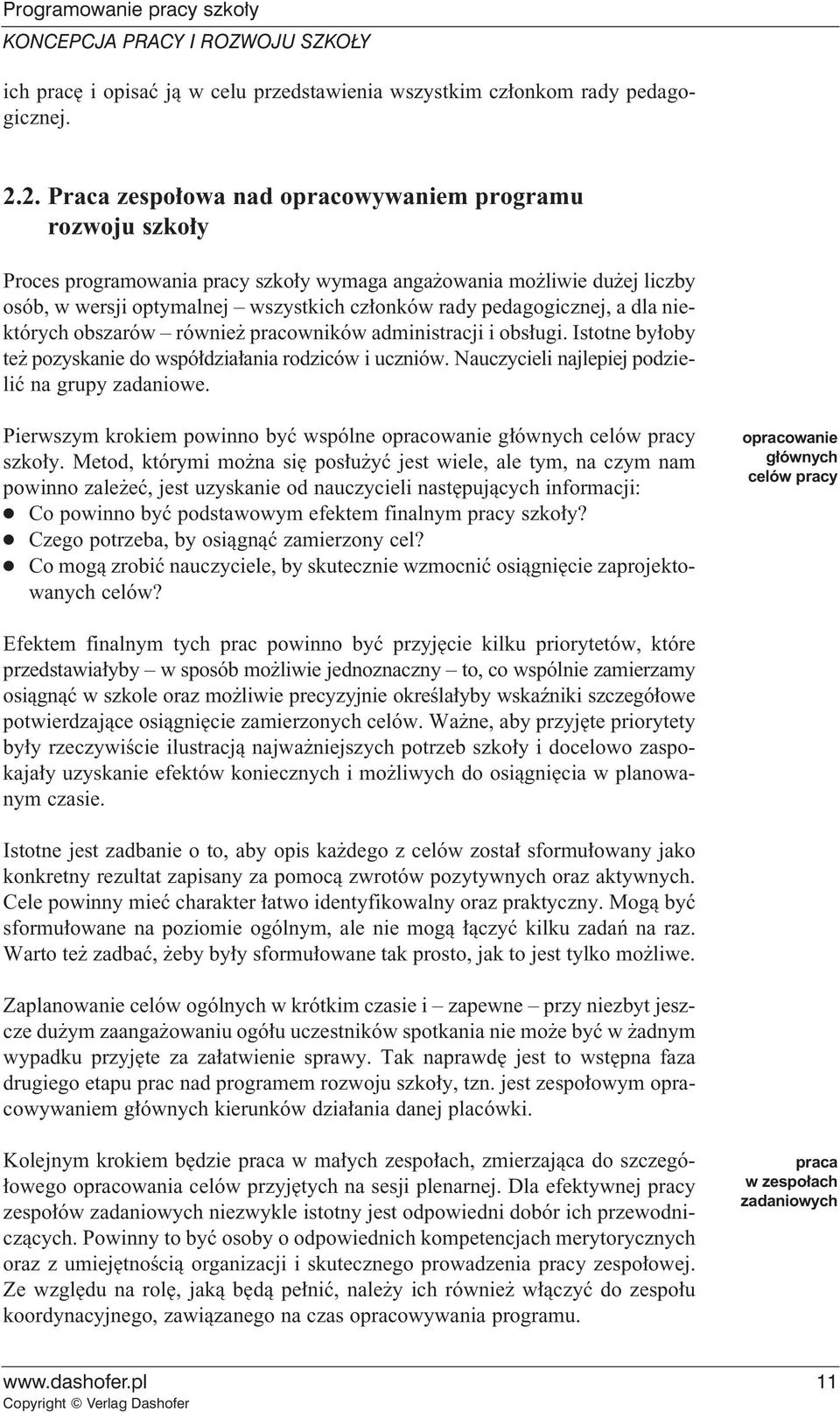 pedagogicznej, a dla niektórych obszarów równie pracowników administracji i obs ugi. Istotne by oby te pozyskanie do wspó dzia ania rodziców i uczniów.