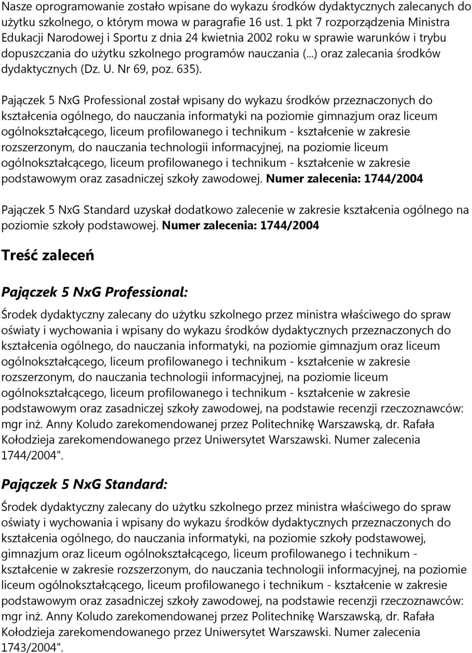 ..) oraz zalecania środków dydaktycznych (Dz. U. Nr 69, poz. 635).