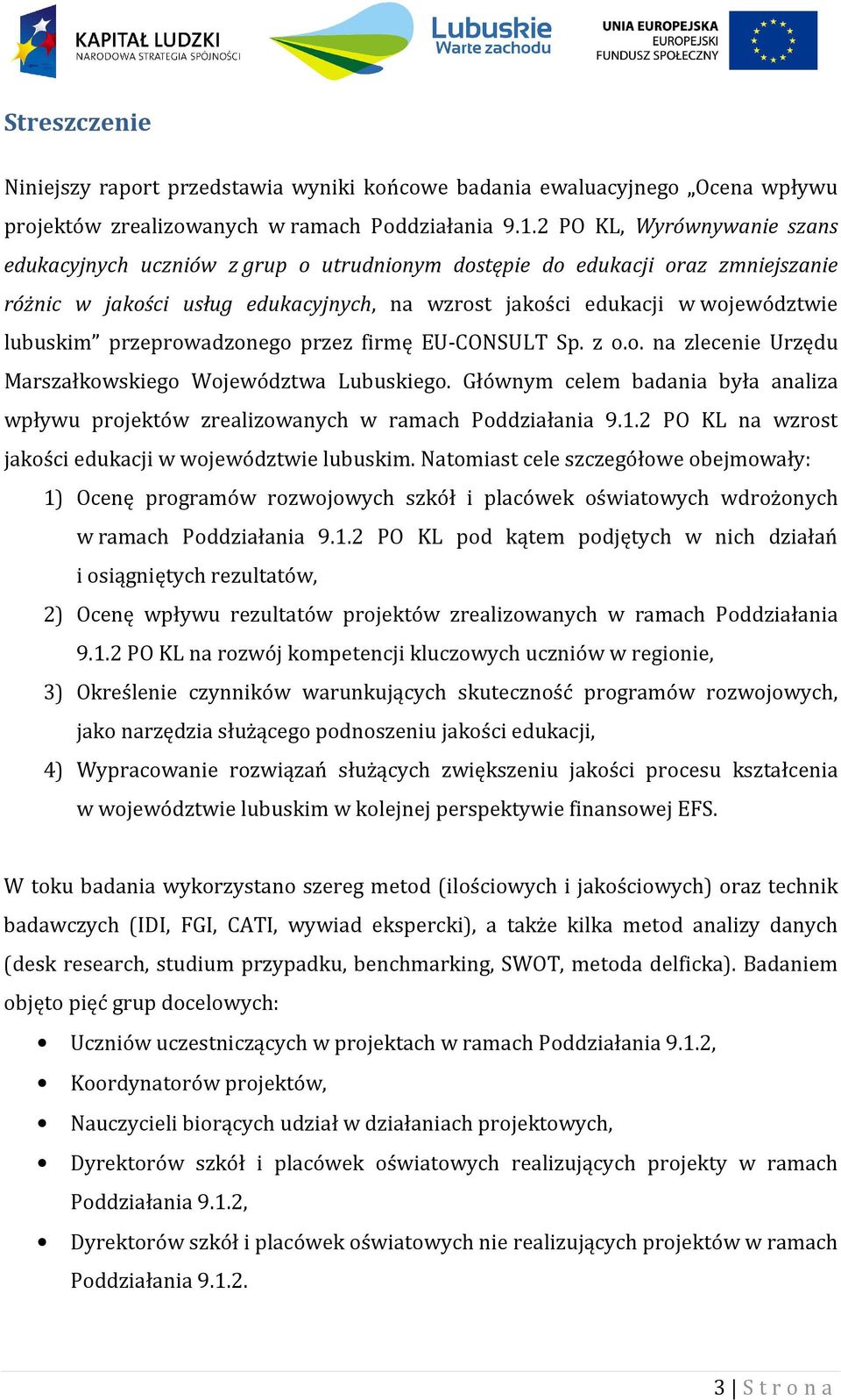 przeprowadzonego przez firmę EU-CONSULT Sp. z o.o. na zlecenie Urzędu Marszałkowskiego Województwa Lubuskiego.