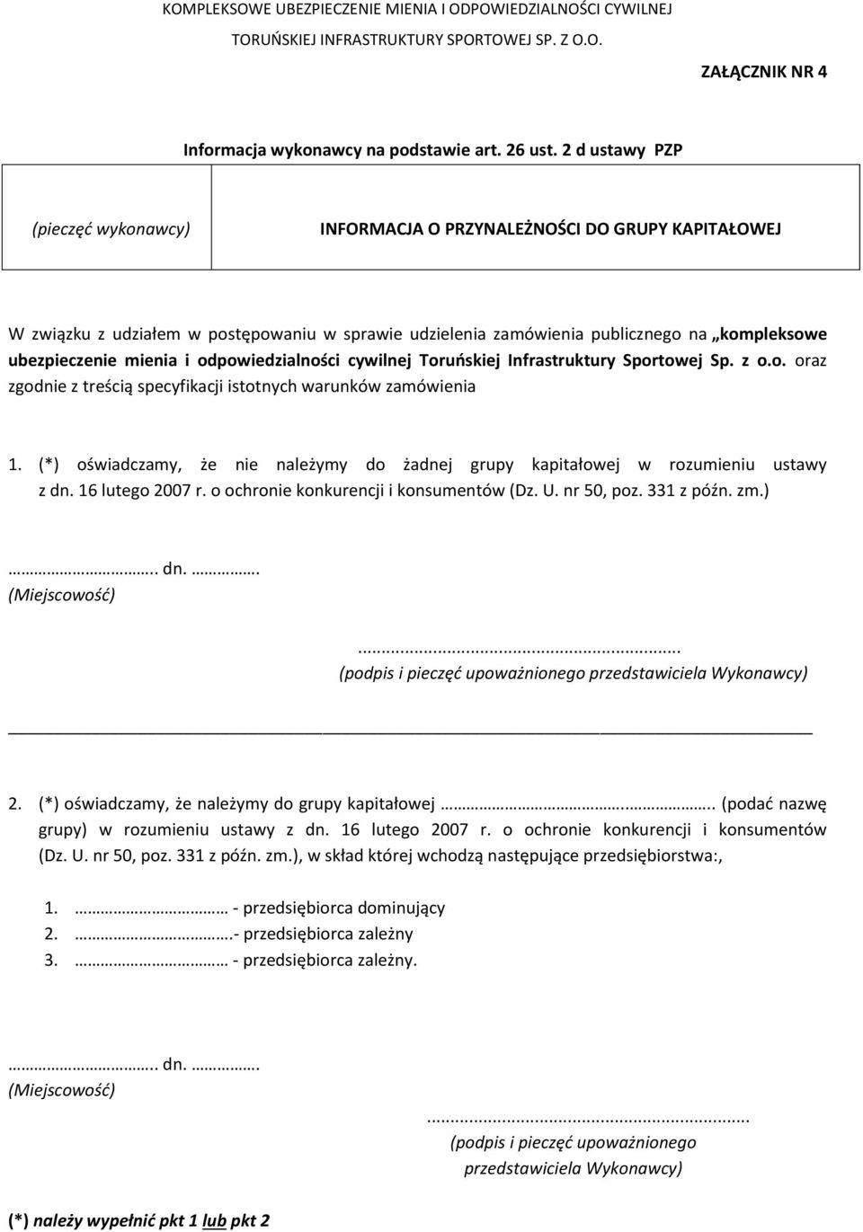 i odpowiedzialności cywilnej Toruńskiej Infrastruktury Sportowej Sp. z o.o. oraz zgodnie z treścią specyfikacji istotnych warunków zamówienia 1.