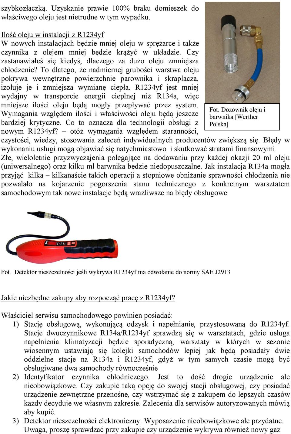 Czy zastanawia e si kiedy, dlaczego za du o oleju zmniejsza ch odzenie?