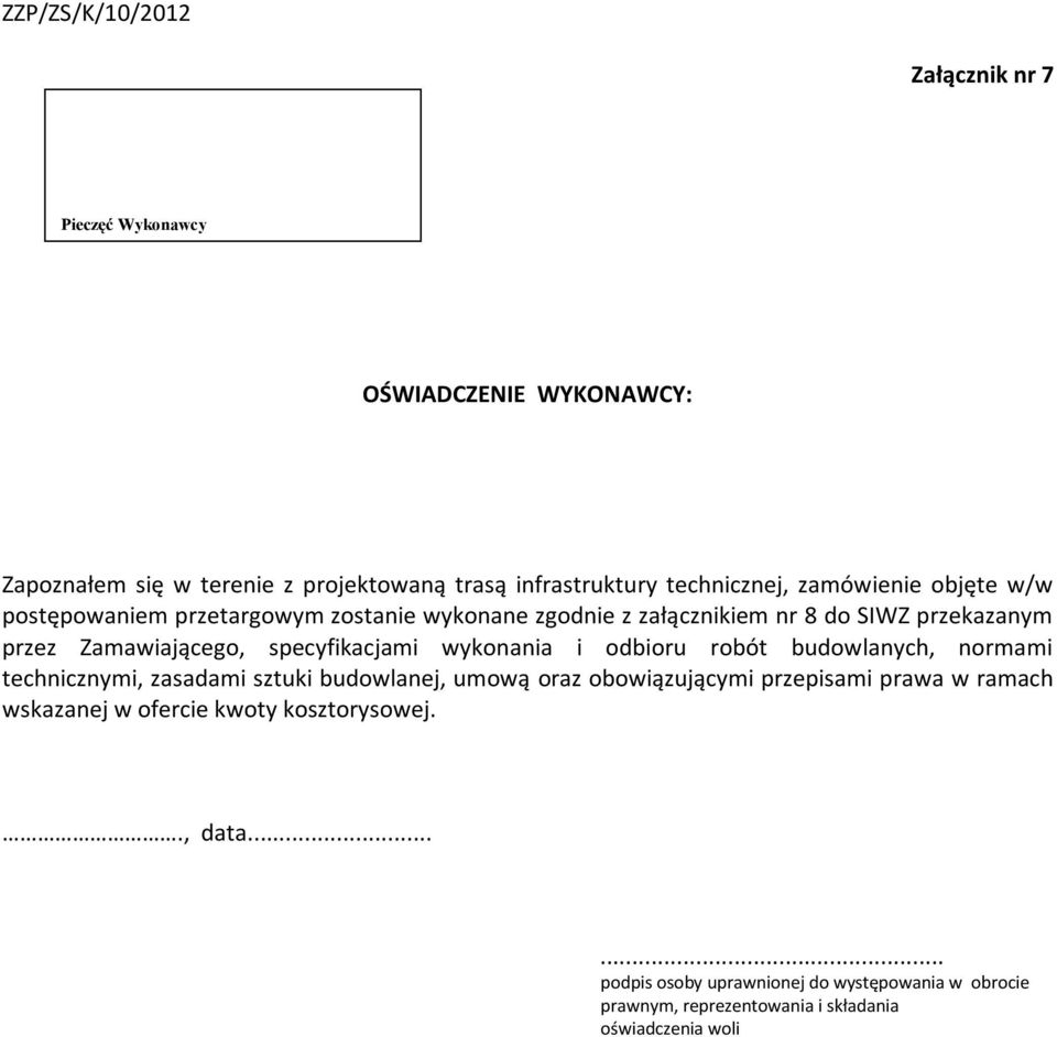 wykonania i odbioru robót budowlanych, normami technicznymi, zasadami sztuki budowlanej, umową oraz obowiązującymi przepisami prawa w ramach