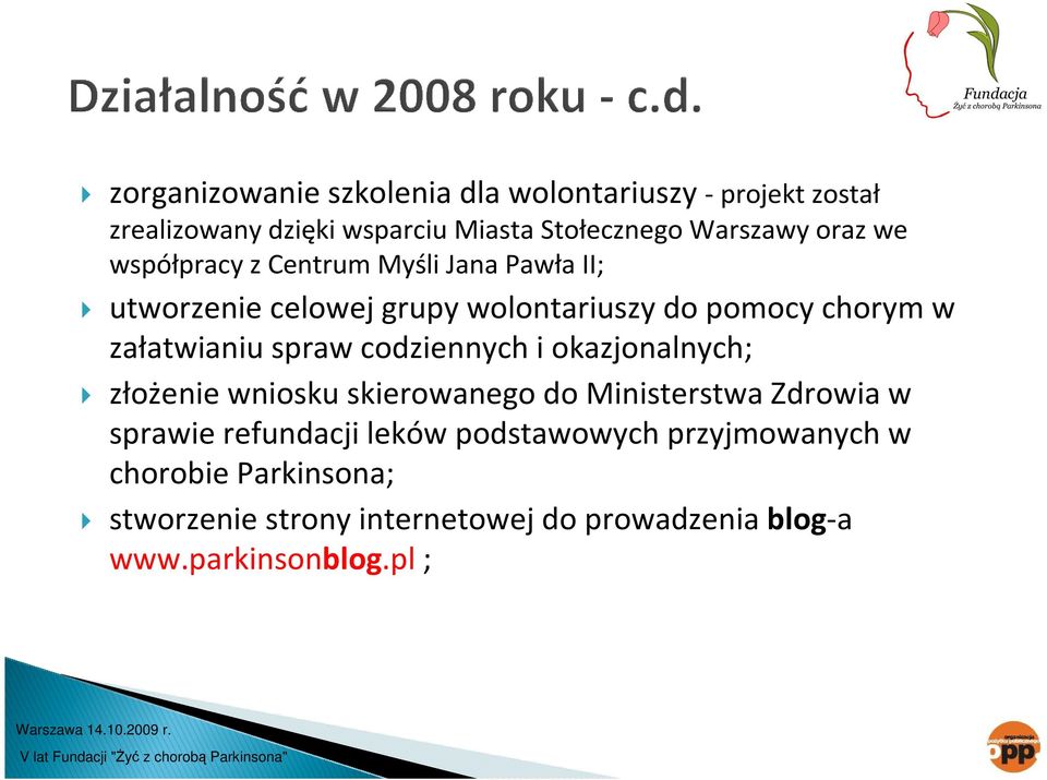 spraw codziennych i okazjonalnych; złożenie wniosku skierowanego do Ministerstwa Zdrowia w sprawie refundacji leków