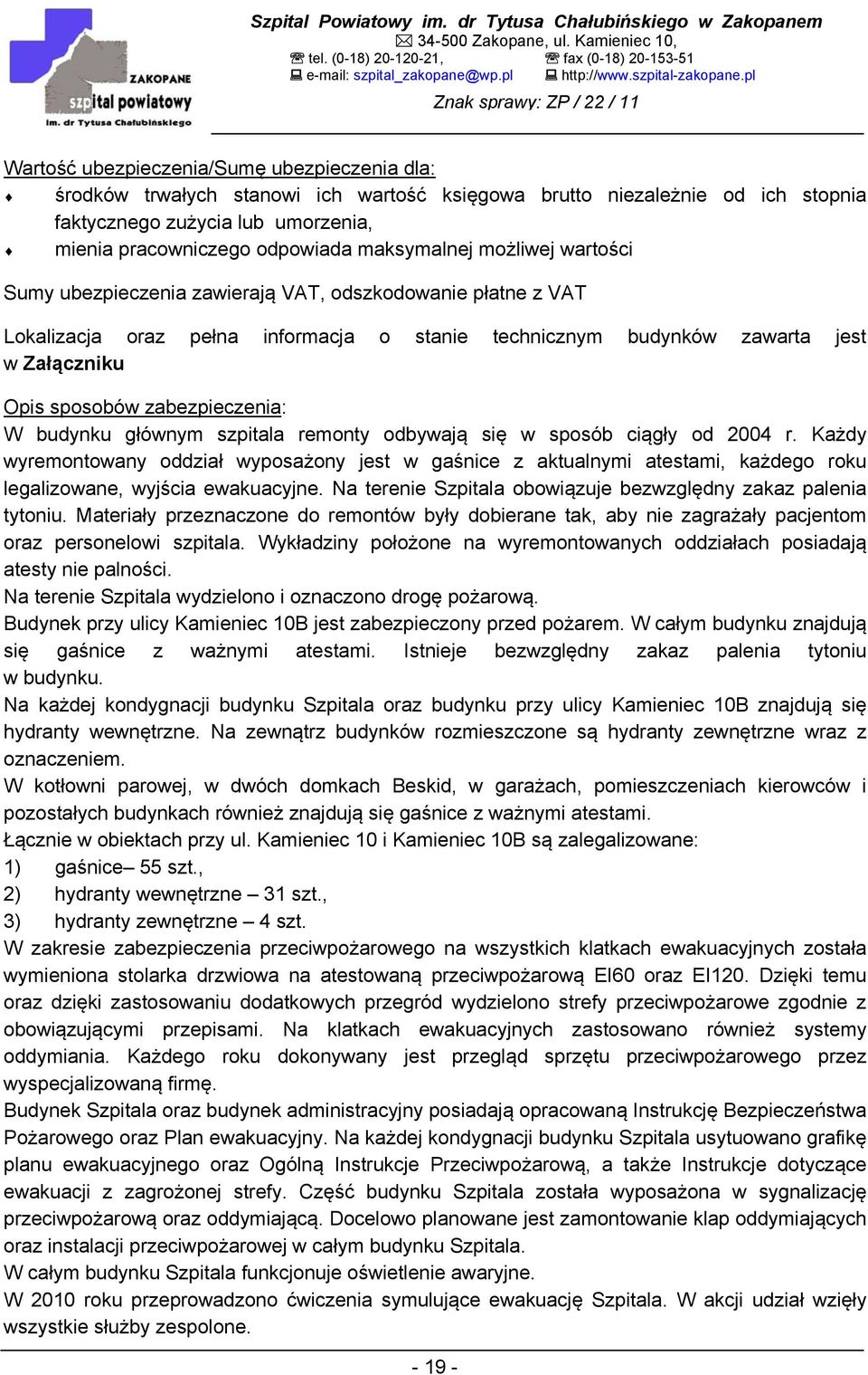 zabezpieczenia: W budynku głównym szpitala remonty odbywają się w sposób ciągły od 2004 r.