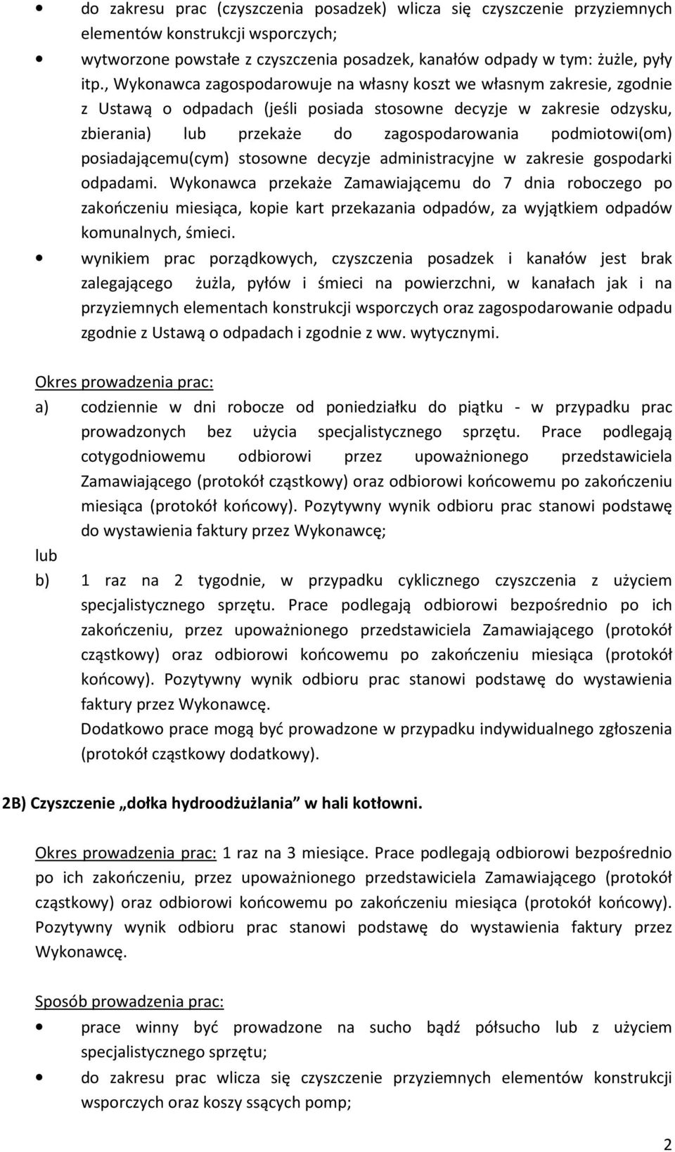 posiadającemu(cym) stosowne decyzje administracyjne w zakresie gospodarki odpadami.