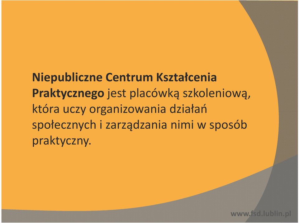 która uczy organizowania działań