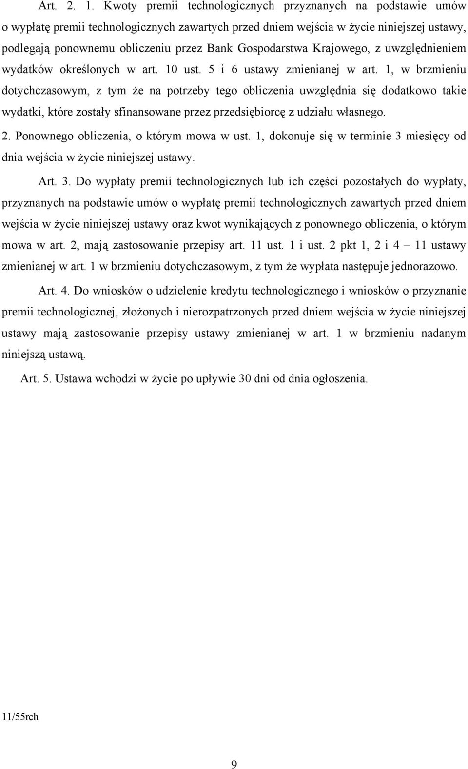 Gospodarstwa Krajowego, z uwzględnieniem wydatków określonych w art. 10 ust. 5 i 6 ustawy zmienianej w art.