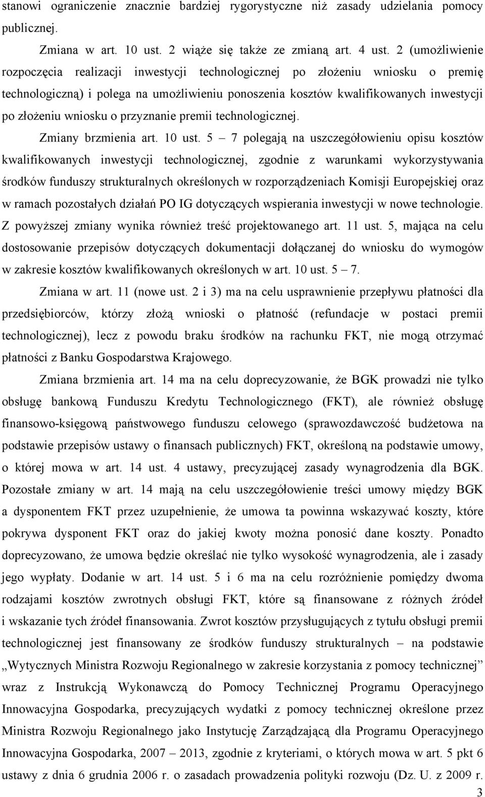 wniosku o przyznanie premii technologicznej. Zmiany brzmienia art. 10 ust.