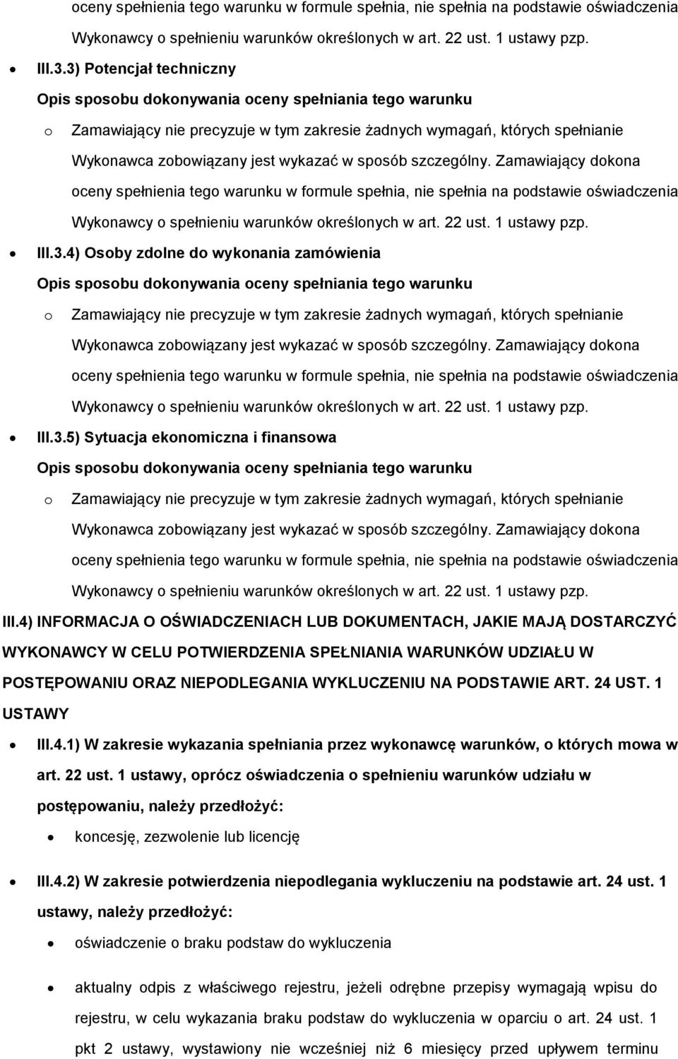 Zamawiający dkna 5) Sytuacja eknmiczna i finanswa Wyknawca zbwiązany jest wykazać w spsób szczególny.