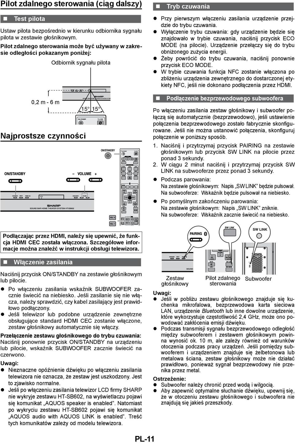 urządzenie przejdzie do trybu czuwania. z Wyłączenie trybu czuwania: gdy urządzenie będzie się znajdowało w trybie czuwania, naciśnij przycisk ECO MODE (na pilocie).