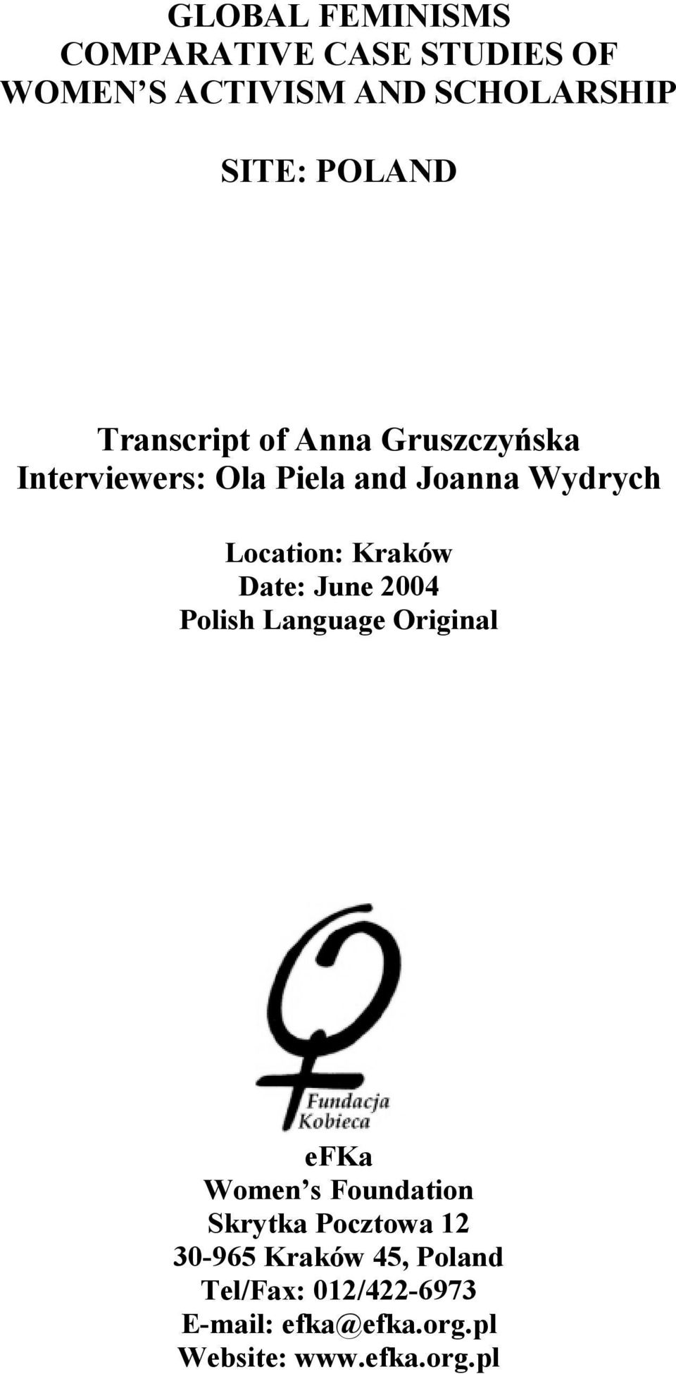 Kraków Date: June 2004 Polish Language Original efka Women s Foundation Skrytka Pocztowa