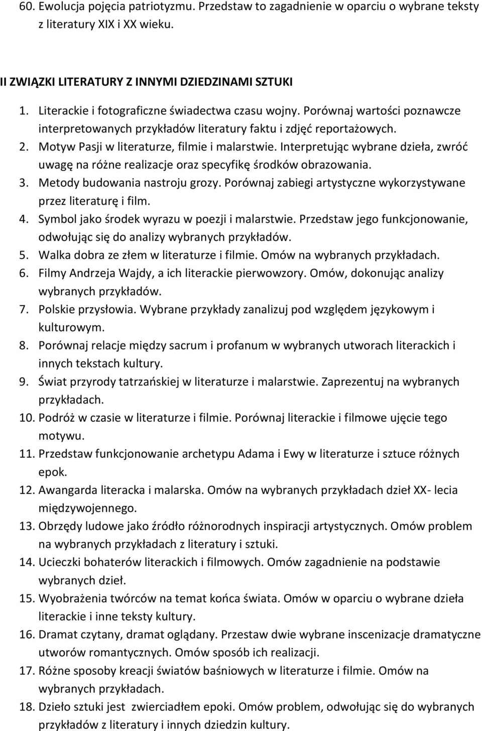 Interpretując wybrane dzieła, zwród uwagę na różne realizacje oraz specyfikę środków obrazowania. 3. Metody budowania nastroju grozy.