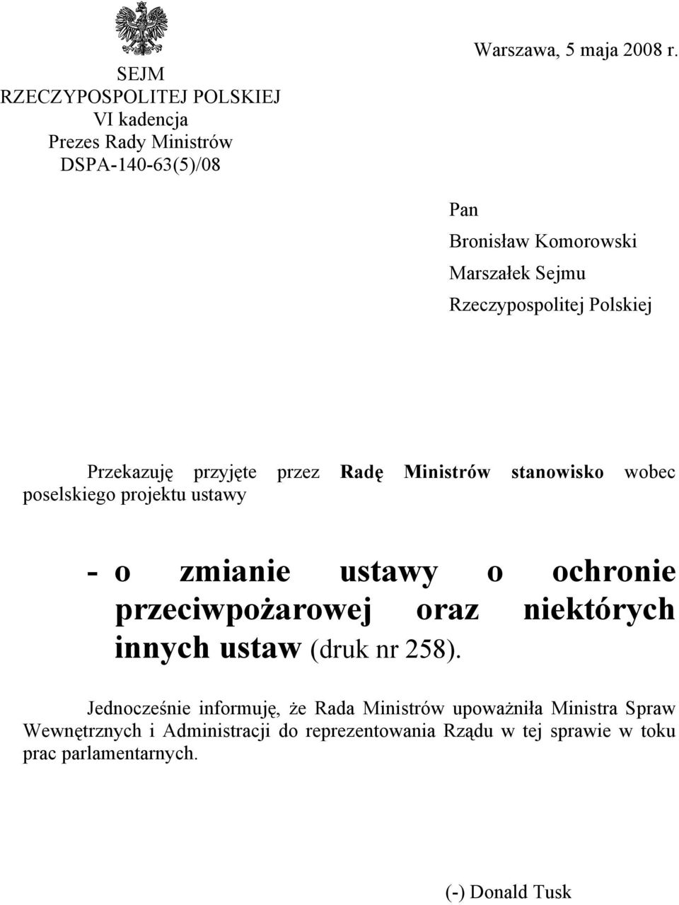 poselskiego projektu ustawy - o zmianie ustawy o ochronie przeciwpożarowej oraz niektórych innych ustaw (druk nr 258).