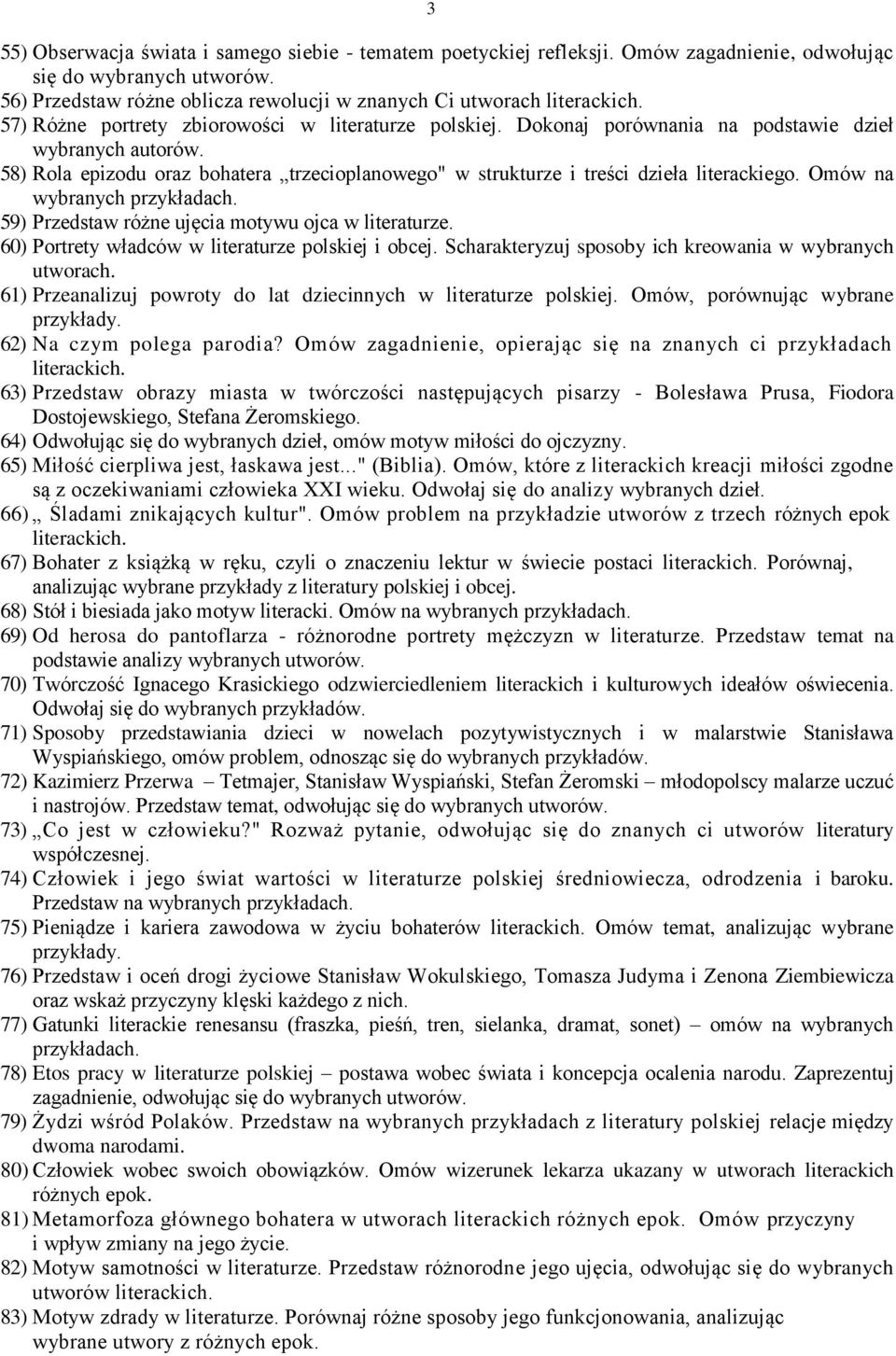 58) Rola epizodu oraz bohatera trzecioplanowego" w strukturze i treści dzieła literackiego. Omów na wybranych 59) Przedstaw różne ujęcia motywu ojca w literaturze.