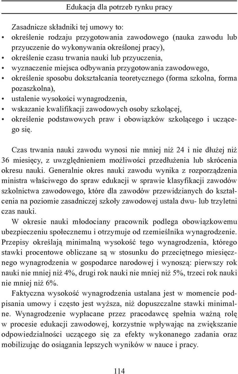 zawodowych osoby szkolącej, określenie podstawowych praw i obowiązków szkolącego i uczącego się.