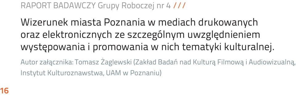 promowania w nich tematyki kulturalnej.