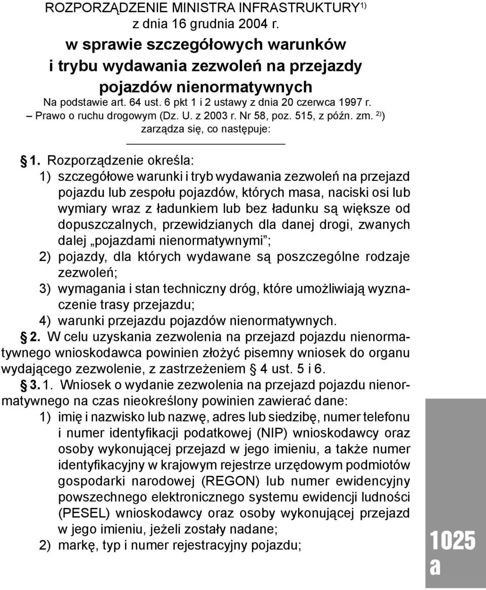 Akty zmienione Rozporządzenie było poprzedzone rozporządzeniem Ministr Infrstruktury z dni 12 grudni 2001 r.