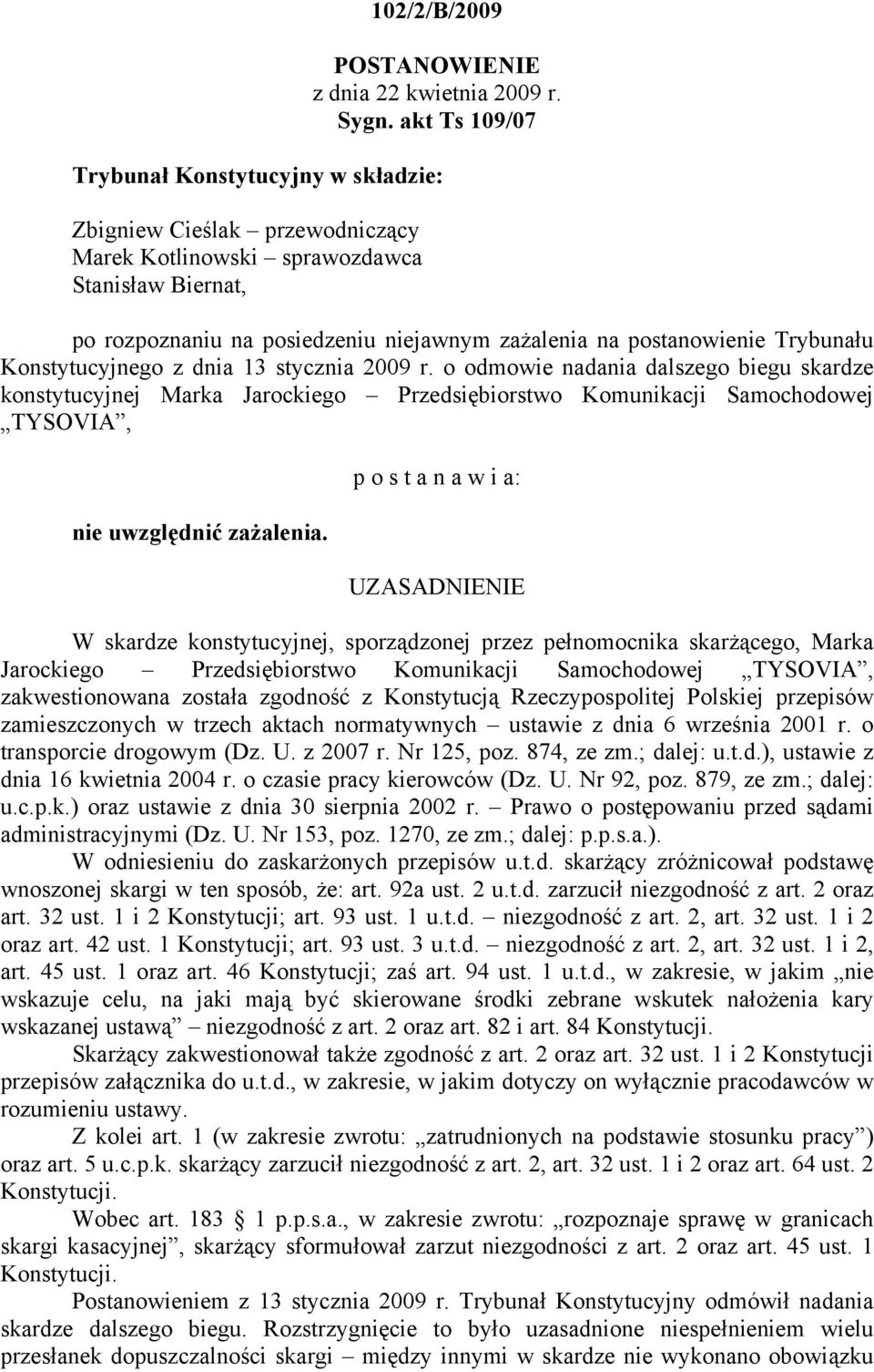 Trybunału Konstytucyjnego z dnia 13 stycznia 2009 r.