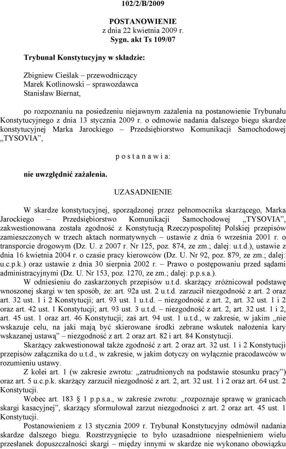 Trybunału Konstytucyjnego z dnia 13 stycznia 2009 r.